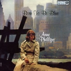 画像1: SHM-CD  ANNE PHILLIPS　アン・フィリップス  /   BORN TO BE BLUE   ボーン・トゥ・ビー・ブルー