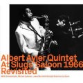 CD  ALBERT AYLER アルバート・アイラー /  At Slugs’ Saloon 1966 Revisited