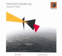 画像1: ［イタリア・ピアノ・トリオ］CD Francesco Negro Trio フランセスコ・ネグロ / Sospese Visioni