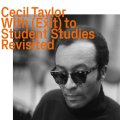 CD  CECIL TAYLOR セシル・テイラー /  With (Exit) to Student Studies revisited