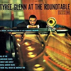画像1:  SHM-CD   TYREE GLENN    タイリー・グレン   /  Tyree Glenn At The Roundtable   アット・ザ・ラウンドテーブル