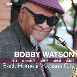 Bobby Watson / Back Home in Kansas City