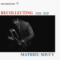 Mathieu Soucy / Recollecting