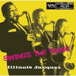 画像1: CD  ILLINOIS JACQUET イリノイ・ジャケー  /   SWING'S THE THING   スウィングズ・ザ・シング