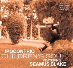 画像1: ［シェイマス・ブレイク (ts)参加］CD IPOCONTRIO FEAT. SEAMUS BLAKE / CHILDREN'S SOUL 