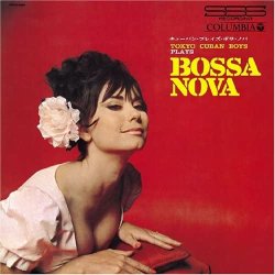 画像1: 紙ジャケットＣＤ　東京キューバン・ボーイズ   TOKYO CUBAN BOYS   /  キューバン・プレイズ・ボサ・ノバ CUBAN  PLAYS  BOSSA  NOVA