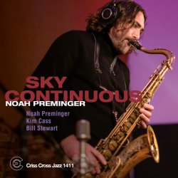 Noah Preminger Trio / Sky Continuous
