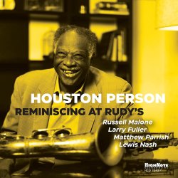 Houston Person / Reminiscing At Rudy's