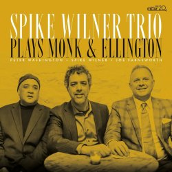 Spike Wilner Trio / Plays Monk & Ellington