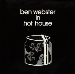 画像1: CD  BEN WEBSTER WITH TETE MONTOLIU TRIO ベン・ウェブスター・ウィズ・テテ・モントリュー・トリオ /  IN  HOT  HOUSE  イン・ホット・ハウス