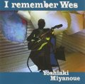 CD　宮之上 貴昭 YOSHIAKI MIYANOUE  /  I REMEMER WES