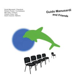 Guido Manusardi / Guido Manusardi and Friends