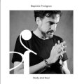 CD BAPTISTE TROTIGNON バティスト・トロティニョン / Body and Soul