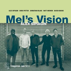 Alex Sipiagin / Mel's Vision