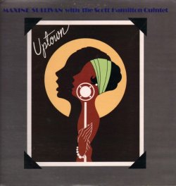 Maxine Sullivan with The Scott Hamilton Quintet / Uptown