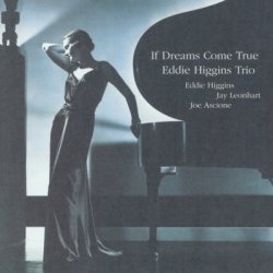 画像1: 【ヴィーナスレコード 完全限定180g重量盤LP】EDDIE HIGGINS  TRIO エディ・ヒギンズ  ・トリオ  /  IF DREAMS COME TRUE  VOL.2   イフ・ドリームス・カム・トゥルー  VOL.2