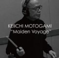 CD  本神 啓一 KEIICHI MOTOGAMI   /   Maiden Voyage