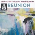 【SUMMIT】ワンホーン・カルテット CD Greg Abate & Paul Del Nero Quartet / Reunion: Live At WICN
