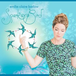Emilie-Claire Barlow / Spark Bird