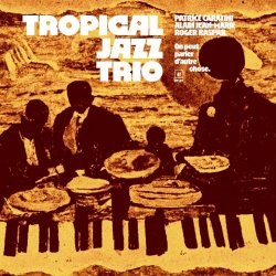 Tropical Jazz Trio / On Peut Parler D'Autre Chose.