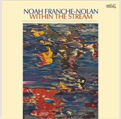 画像1: 【CELLAR LIVE】CD Noah Franche-Nolan ノア・フランチェ・ノラン / Within The Stream