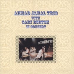 画像1: CD　 AHMAD JAMAL TRIO with  GARY BURTON  アーマッド・ジャマル・トリオ・ウィズ・ゲイリー・バートン  /  AHMAD JAMAL TRIO with  GARY BURTON  IN CONCERT  アーマッド・ジャマル・トリオ・ウィズ・ゲイリー・バートン・イン・コンサート 