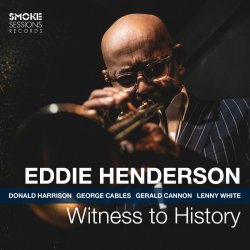 Eddie Henderson / Witness to History