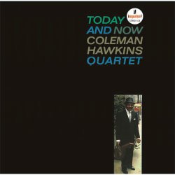 画像1: CD  COLEMAN HAWKINS  コールマン・ホーキンス  /  TODAY AND NOW   トゥデイ・アンド・ナウ