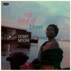 画像1: 完全限定輸入復刻 180g重量盤LP  Debby Moore   デビー・ムーア /  My Kind Of Blues + 2 Bonus Tracks