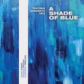国内仕様盤MQA-CD 山本　剛 トリオ TSUYOSHI YAMAMOTO TRIO /  A SHADE  OF  BLUE