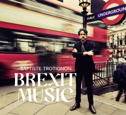 Baptiste Trotignon / Brexit Music