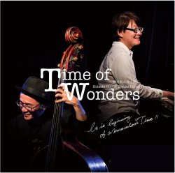 堀 秀彰 & 井上 陽介 / Time of Wonders