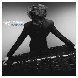 Simon Moullier Trio / Inception