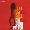 UHQ-CD   BIG JOHN PATTON   ビッグ・ジョン・パットン  /  LET 'EM ROLL  レッテム・ロール