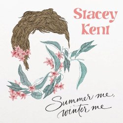 Stacey Kent / Summer Me, Winter Me