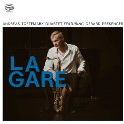 Andreas Toftemark Quartet feat. Gerard Presencer / La Gare