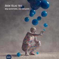Áron Tálas Trio / New Questions, Old Answers