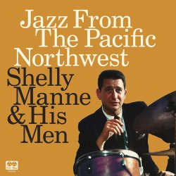 画像1: 【送料込み価格設定商品】2枚組180g重量盤LP Shelly Manne & His Men シェリー・マン & ヒズ・メン / Jazz From The Pacific Northwest