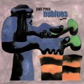 "ブルース"と"スピリチュアル"をキーワードとする清涼なヴィブラフォンやパッショネートなアルトサックスの活躍が精悍に映えた現代硬派モード・ジャズの逸品　CD　JOEL ROSS ジョエル・ロス / NUBLUES