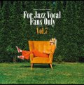 ［寺島レコード］セミW紙ジャケット仕様CD  V.A.(寺島靖国) / For Jazz Vocal Fans Only Vol.7