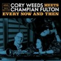 【CELLAR LIVE】CD Cory Weeds & Champion Fulton コリー・ウィーズ & チャンピアン・フルトン / Every Now And Then (Live At OCL Studios)