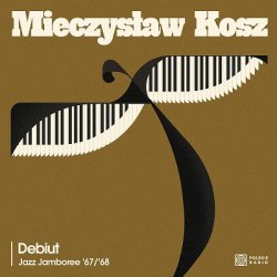 画像1: 【Radio Polskie】CD Mieczyslaw Kosz ミェチスワフ・コシュ / Debiut - Jazz Jamboree ’67-’68