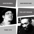 【NO BUSINESS】CD   DAVE BURRELL,SAM WOODYARD  デイヴ・バレル 、 サム・ウッドヤード  /   Lost Session, Paris 1979