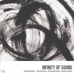 画像1: 【ヨアヒム・キューン、ダニエル・ユメール参加】CD MAXIME BENDER マキシム・ベンダー / INFINITY OF SOUND