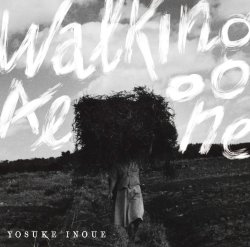 井上 陽介 / Walking Alone