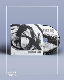 Maxime Bender / Infinity Of Sound