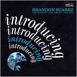 画像1: 【CELLAR LIVE】CD Brandon Suarez ブランドン・スアレツ / Introducing