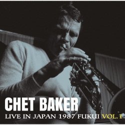 画像1: CD CHET BAKER チェット・ベイカー /  LIVE  IN JAPAN  1987　FUKUI  VOL.1  ライヴ・イン・ジャパン~1987  福井 VOL.1