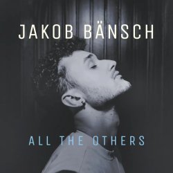 Jakob Bansch / All The Others