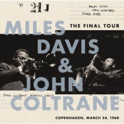 画像1: (Blu-spec CD2／音匠レーベル仕様) CD  MILES DAVIS  &  JOHN  COLTRANE  マイルス・デイビス &   ジョン・コルトレーン　/　ザ・ファイナル・ツアー〜1960年3月24日 コペンハーゲン・ライヴ〜CIRCLE IN THE ROUND  サークル・イン・ザ・ラウンド